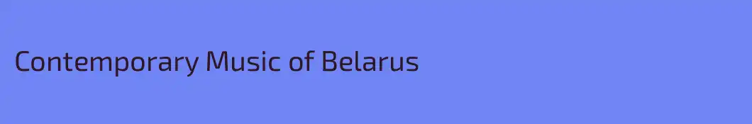 Contemporary Music of Belarus